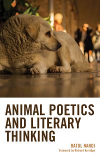 Book Cover for Animal Poetics and Literary Thinking by Ratul Nandi