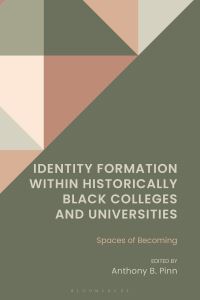 Book Cover for Identity Formation Within Historically Black Colleges and Universities by Anthony B Pinn