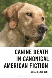 Book Cover for Canine Death in Canonical American Fiction by Amelia Labenski