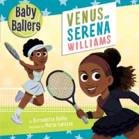 Book Cover for Venus and Serena Williams by Bernadette Baillie