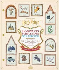 Book Cover for Harry Potter School Years Scrapbook by Editors of Thunder Bay Press