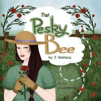 Book Cover for That Pesky Bee by J Wallace