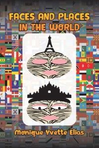Book Cover for Faces And Places In The World by Monique Elias