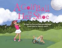 Book Cover for A Golf Ball in Her Shoe by Patricia PedrazaNafziger