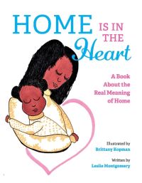 Book Cover for Home Is in the Heart by Leslie Montgomery