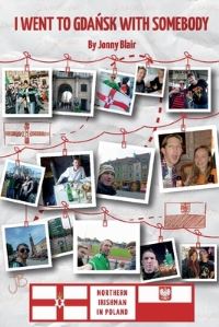 Book Cover for I Went To Gdansk With Somebody by Jonny Blair