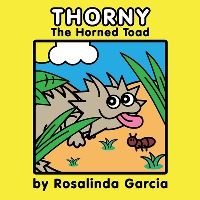 Book Cover for Thorny the Horned Toad by Rosalinda Garcia