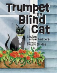 Book Cover for Trumpet the Blind Cat by Lindsey Konkel Neabore