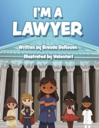 Book Cover for I'm A Lawyer by Brenda DeRouen