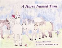 Book Cover for A Horse Named Tuni by Anne M Arceneaux MEd