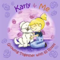Book Cover for Karly & Me Growing Together With 65 Roses by Krystal Paigo
