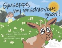 Book Cover for Giuseppe, My Mischievous Goat! by Robin C Di LeoBanta