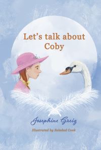 Book Cover for Let's Talk About Coby by Josephine Greig