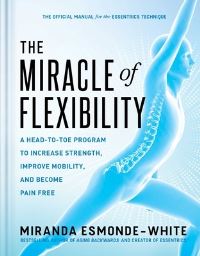 Book Cover for The Miracle of Flexibility by Miranda EsmondeWhite