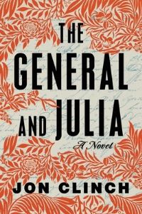 Book Cover for The General and Julia by Jon Clinch
