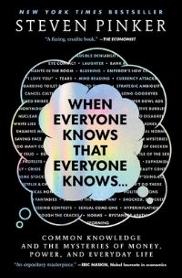 Book Cover for When Everyone Knows That Everyone Knows . . . by Steven Pinker