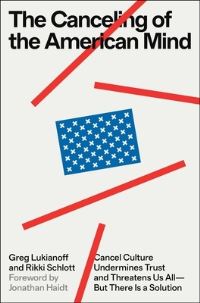Book Cover for The Canceling of the American Mind by Greg Lukianoff, Rikki Schlott