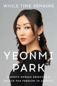 Book Cover for While Time Remains by Yeonmi Park