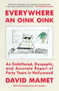 Book Cover for Everywhere an Oink Oink by David Mamet