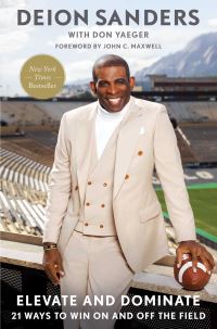 Book Cover for Elevate and Dominate by Deion Sanders, Don Yaeger