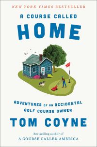 Book Cover for A Course Called Home by Tom Coyne