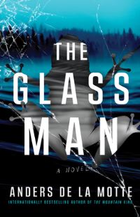 Book Cover for The Glass Man by Anders De La Motte