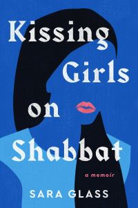 Book Cover for Kissing Girls on Shabbat by Sara Glass