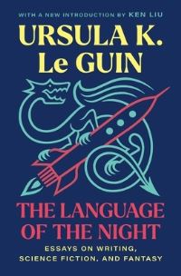 Book Cover for The Language of the Night by Ursula K Le Guin