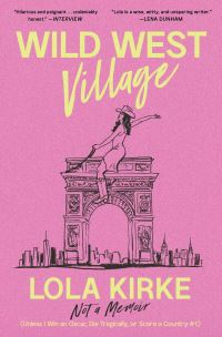 Book Cover for Wild West Village by Lola Kirke