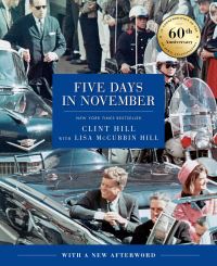 Book Cover for Five Days in November by Clint Hill, Lisa McCubbin