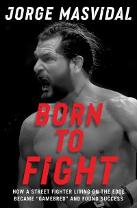 Book Cover for Born to Fight by Jorge Masvidal