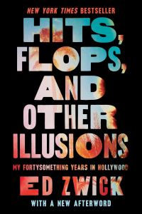 Book Cover for Hits, Flops, and Other Illusions by Edward Zwick