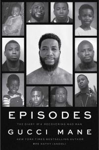 Book Cover for Episodes by Gucci Mane, Kathy Iandoli