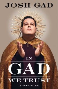 Book Cover for In Gad We Trust by Josh Gad