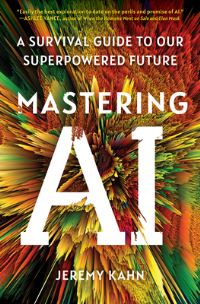 Book Cover for Mastering AI by Jeremy Kahn