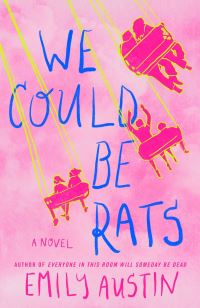 Book Cover for We Could Be Rats by Emily Austin