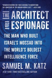 Book Cover for The Architect of Espionage by Samuel M Katz