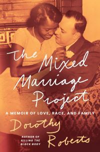Book Cover for The Mixed Marriage Project by Dorothy Roberts