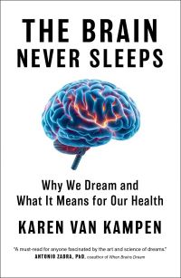 Book Cover for The Brain Never Sleeps by Karen Van Kampen