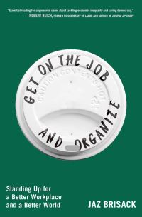 Book Cover for Get on the Job and Organize by Jaz Brisack