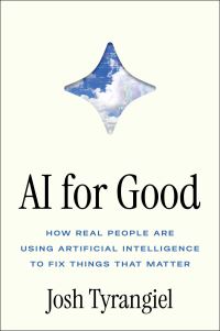 Book Cover for AI for Good by Josh Tyrangiel
