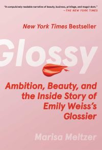 Book Cover for Glossy by Marisa Meltzer