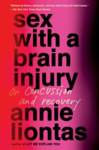 Book Cover for Sex With a Brain Injury by Annie Liontas