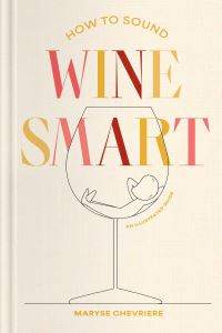 Book Cover for How to Sound Wine Smart by Maryse Chevriere