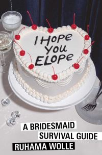 Book Cover for I Hope You Elope by Ruhama Wolle