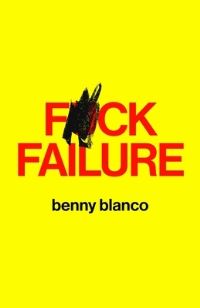 Book Cover for F*ck Failure by Benny Blanco