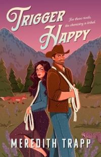 Book Cover for Trigger Happy by Meredith Trapp