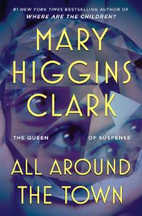 Book Cover for All Around the Town by Mary Higgins Clark