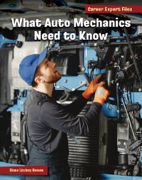 Book Cover for What Auto Mechanics Need to Know by Diane Lindsey Reeves