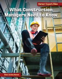 Book Cover for What Construction Managers Need to Know by Diane Lindsey Reeves